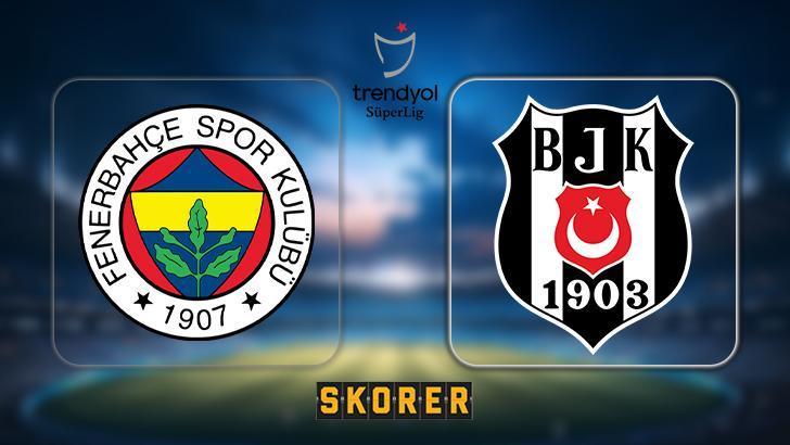 CANLI |                         Fenerbahçe – Beşiktaş maçı ne zaman, saat kaçta, hangi kanalda? Muhtemel ilk 11’ler, FB – BJK derbi istatistikleri
